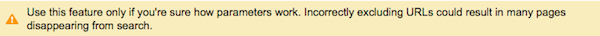 google-webmaster-tool-parameter-handling-warning google-webmaster-tool-parameter-handling-warning