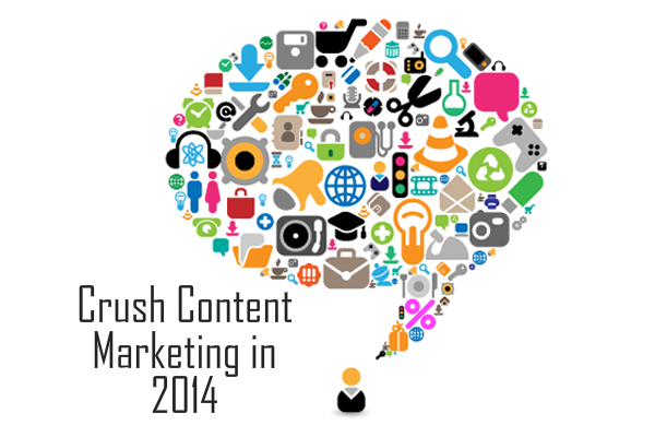 Crush Content Marketing in 2014
